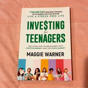 Investing for Teenagers Book by Maggie Warner